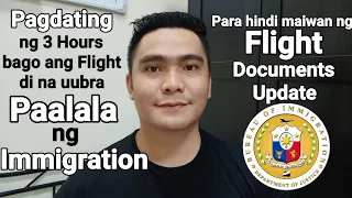 PAALALA NG IMMIGRATION PARA DI MAIWANAN NG FLIGHT | MGA DOCUMENTS NA KAILANGAN DALHIN