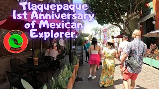 Tlaquepaque 4K 1st Anniversary of Mexican Explorer, Walking Tour