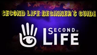 Second Life : Beginner's Guide