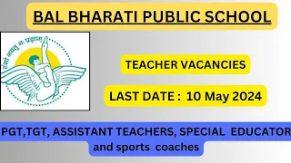 bal bharti public school teaching vacancy 2024