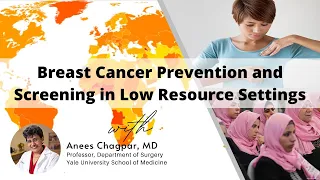 BREAST CANCER PREVENTION AND SCREENING IN LOW RESOURCE SETTINGS