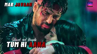 Tum Hi Aana ( Slowed and Reverb ) || Marjaavaan || Sad Song || Heart Touching Song || @thevibe750