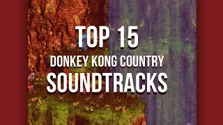 Top 15 Best Donkey Kong Country Trilogy Music (2017)