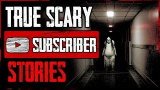 7 TRUE Scary Stories From SUBSCRIBERS | #TrueScaryStories