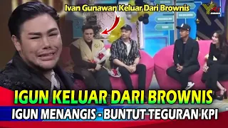 Mega Bintang IGUN Keluar Dari Acara Brownis Hari ini, Ayu ting2 Wendy & Ruben Kuatkan Ivan Gunawan