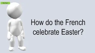 How Do The French Celebrate Easter?