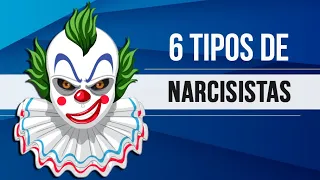 6 TIPOS DE NARCISISTAS