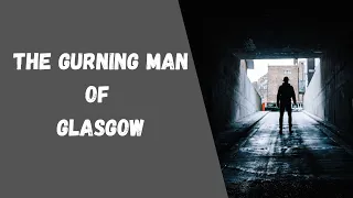 The True story of The Gurning Man of Glasgow