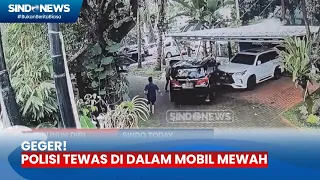 GEGER! Polisi Tewas di Dalam Mobil Mewah - Sindo Today 27/04