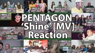 PENTAGON(펜타곤) - 'Shine' [MV] "Reaction Mashup"