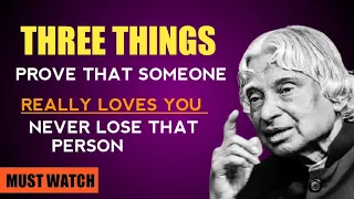 Three Things Prove  That Someone Really Loves You | Dr. APJ Abdul Kalam Sir Motivational Quotes