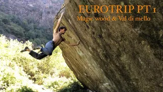 Eurotrip climbing 2022 pt. 1 (val di mello and magic woods)