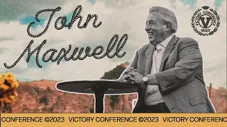 JOHN MAXWELL | VICTORY CONFERENCE 2023 | THURSDAY NIGHT