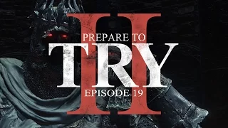 Trapped in Irithyll Dungeon (Prepare to Try Dark Souls 3: Episode 19)
