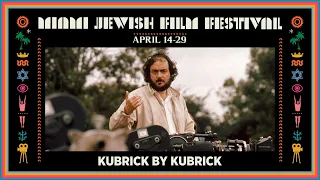 KUBRICK BY KUBRICK Trailer | Miami Jewish Film Festival 2021