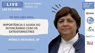 IMPORTÂNCIA E AJUDA DO INTERCÂMBIO COM OS EXTRATERRESTRES COM MÔNICA MEDEIROS (SP)