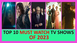 Top 10 Must Watch TV Shows of 2023 You Should Watch Right Now!