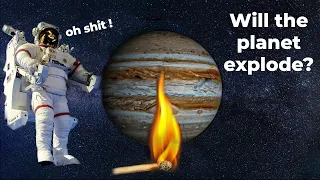 What happens if you light a match on Jupiter? Will the planet explode? 😱🤔