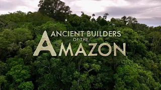 NOVA Ancient Builders of the Amazon