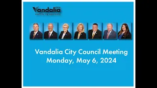 Monday, May 6, 2024 - Vandalia City Council Meeting