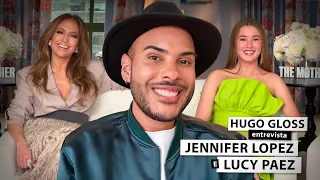 Hugo Gloss entrevista Jennifer Lopez e Lucy Paez sobre 'A Mãe'