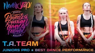 T.A.TEAM ★  JUNIORS PRO ★ Project818 Russian Dance Festival ★ Moscow 2017