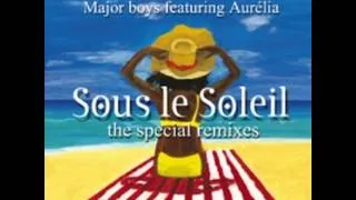 Major Boys feat  Aurèlia -  Sous le soleil (Cuba Acoustic)