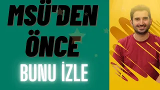 MSÜ'YE GİRMEDEN ÖNCE BUNU İZLE