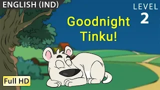 Goodnight, Tinku! : Learn English (IND) - Story for Children and Adults "BookBox.com"