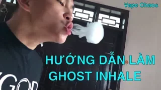 [Vape Chaos Tutorials] Hướng Dẫn Làm Ghost Inhale 👻 [How To Ghost Inhale]