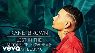 Kane Brown, Becky G - Lost in the Middle of Nowhere (feat. Becky G) (Audio)