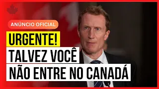 URGENTE! Menos pessoas vão poder entrar no Canadá #morarnocanada