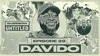 Davido: Afrobeats Icon With A Billionaire Mindset | EP 28