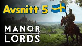 Höj Fanan! Kriget Har Börjat! | Manor Lords Svenska [Avsnitt 5 - Let's Play]