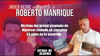 Entrevista a Roberto Manrique - Víctima del brutal atentado de Hipercor perpetrado por ETA