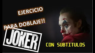 Ejercicio para doblaje - Joker (con subtitulos)