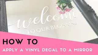 HOW TO: Apply a Vinyl Decal to a Mirror