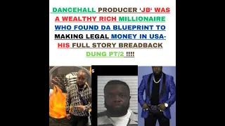 JB  DANCEHALL PRODUCER WAS SUOER RICH/  GRAB YOUR CALCULATORS N LETS MATHS UP HIS MILLIONS PT2