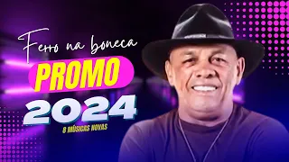 FERRO NA BONECA - 8 MÚSICAS NOVAS - (LANÇAMENTO ABRIL 2024)