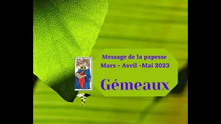 #GEMEAUX ~ ça s’accélère ~ Mars ~ Avril ~ Mai 2023