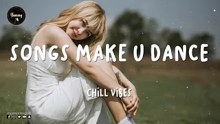 Playlist of songs that'll make you dance - Feeling good playlist