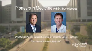 New Horizons in Pancreatic Cancer Treatment with Dr. Nicholas Nissen  | Pioneers in Medicine