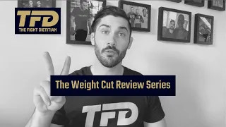 The Fight Dietitian Reviews Popular Weight Cutting Videos Introduction