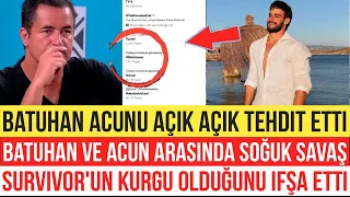 SURVİVOR BATUHAN VE ACUN BİRBİRİNE GİRDİ • BATUHAN TEHDİT ETTİ •KURGU OLDUĞUNU İFŞALADI ACUN DELİRDİ