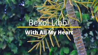 Selah Moment: Bekol Libbi (With all my Heart)