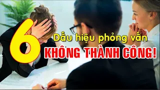 99% rớt phỏng vấn tìm việc nếu gặp phải 06 dấu hiệu này