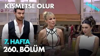 Kısmetse Olur 7. Hafta 260. Bölüm - Full Bölüm