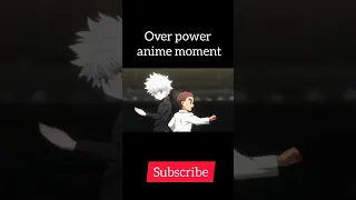 over power anime moment