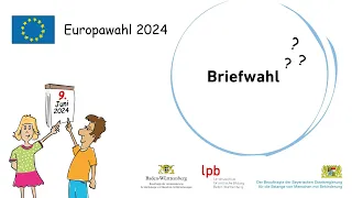 Erklärvideo Europawahl 2024 in Gebärdensprache und Leichter Sprache: Wie geht die Briefwahl?