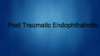 AIOC2018 - VT68 - Post Operative vs Traumatic Endophthalmitis.